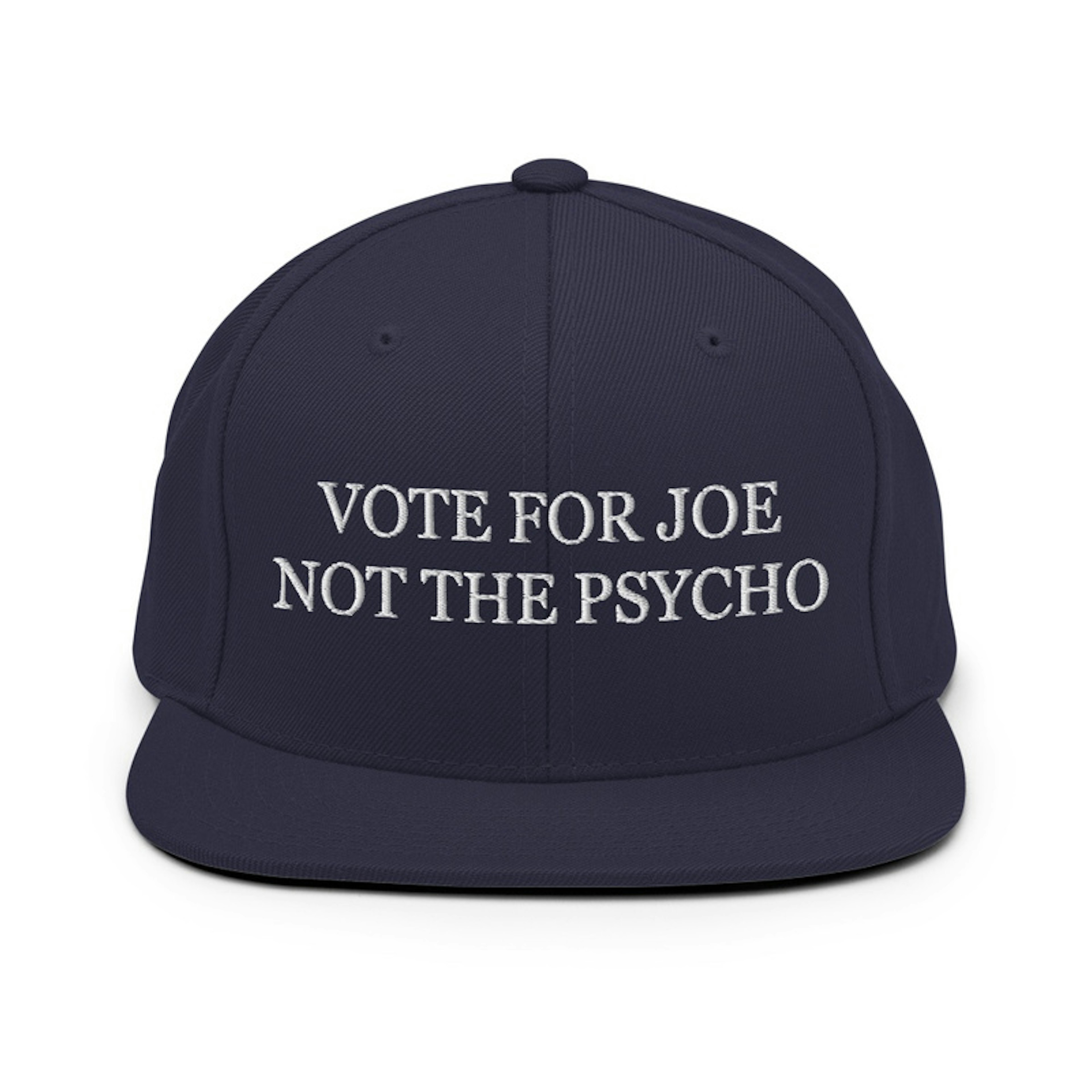 "Vote for Joe, Not the Psycho" Hat